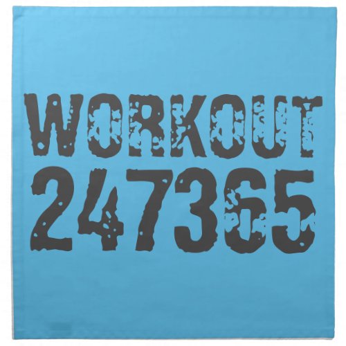 Worn out and scratched text Workout 247365 blue Cloth Napkin