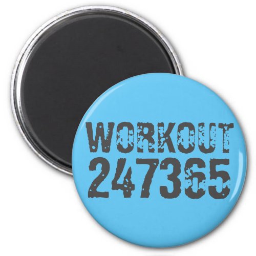 Worn out and scratched text Workout 247365 blue Magnet
