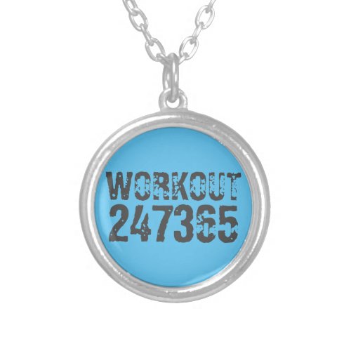 Worn out and scratched text Workout 247365 blue Silver Plated Necklace