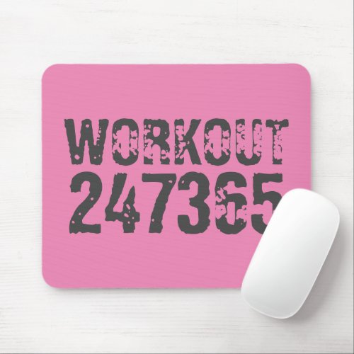 Worn out and scratched text Workout 247365 pink Mouse Pad