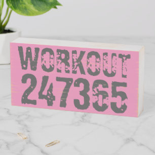 Worn out and scratched text Workout 247365 pink Wooden Box Sign