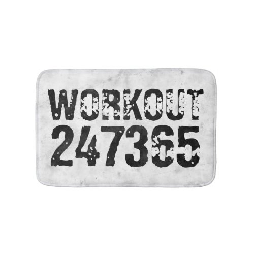Worn out and scratched text Workout 247365 rustic Bath Mat