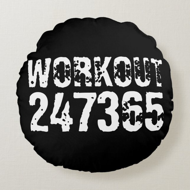 Worn out and scratched text Workout 247365 white Round Pillow (Front)