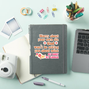 Worry About Your Own Sin Pro Choice Vinyl Decal