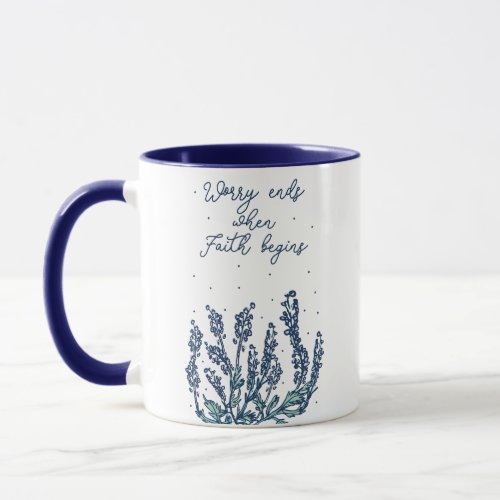 WORRY ENDS WHEN FAITH GEGINS RELIGION FAITH QUOTE MUG