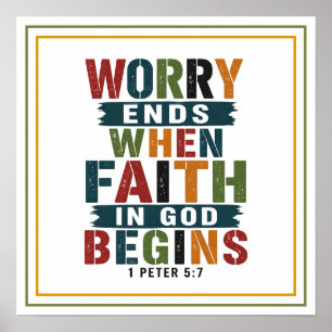 Worry Ends When Faith in God Begins Liberating Poster