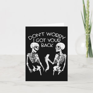 Worry I Got Your Back Halloween Skeleton Skull Card