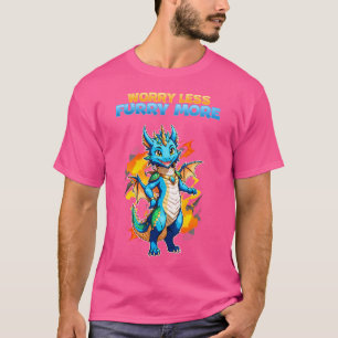 Worry Less Furry More I Dragon Furries Cosplay Fan T-Shirt