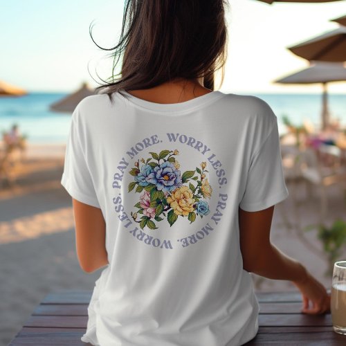 Worry Less Pray More Floral Watercolor T_Shirt