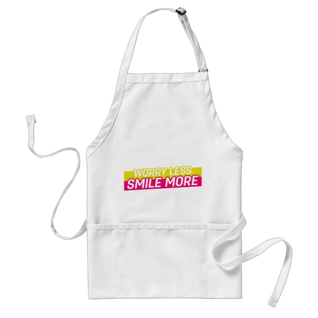 Worry Less, Smile More Adult Apron (Front)