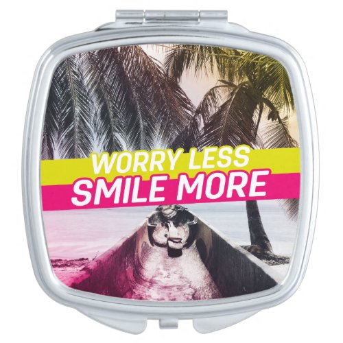 Worry Less Smile More Compact Mirror