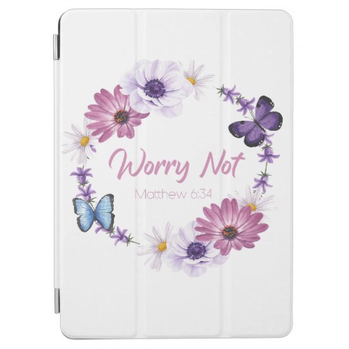 Worry Not Womens Christian Faith Butterfly Bible  iPad Air Cover