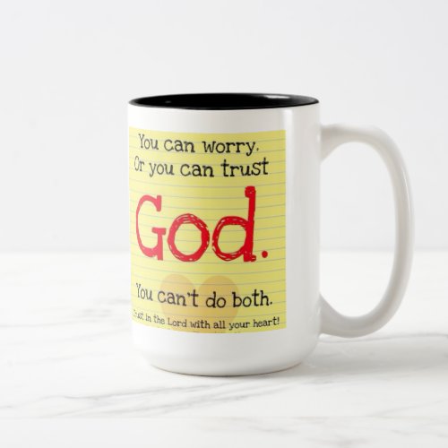 Worry or Trust GOD Mug