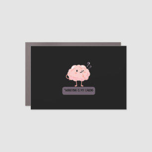 Worrying Is My Cardio – Funny Anxiety  Car Magnet