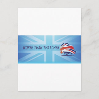 Worse than Thatcher Postcard