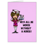 Worse Without a Nurse