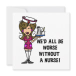 Worse Without a Nurse