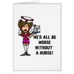 Worse Without a Nurse