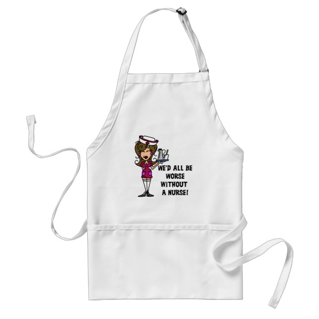 Worse Without a Nurse Adult Apron (Front)