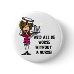 Worse Without a Nurse Button
