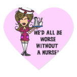 Worse Without a Nurse Heart Sticker