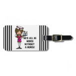 Worse Without a Nurse Luggage Tag