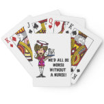 Worse Without a Nurse Poker Cards