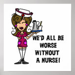 Worse Without a Nurse Poster