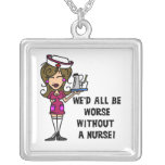 Worse Without a Nurse Silver Plated Necklace