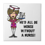 Worse Without a Nurse Tile