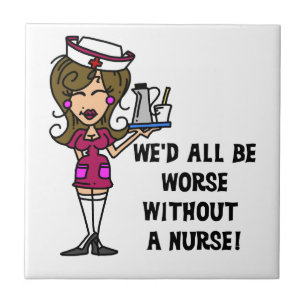 Worse Without a Nurse Tile