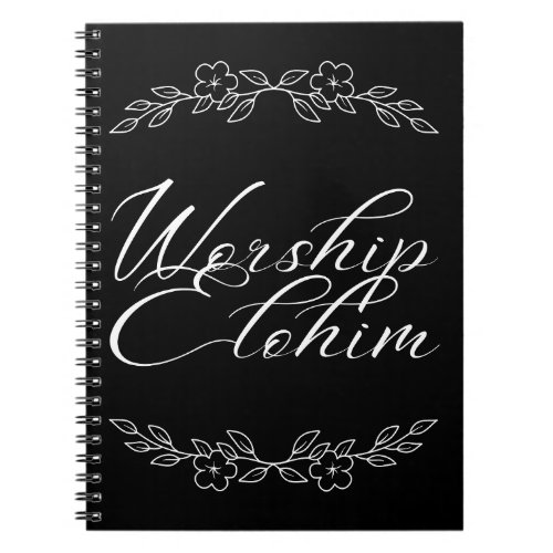 Worship Elohim  Notebook