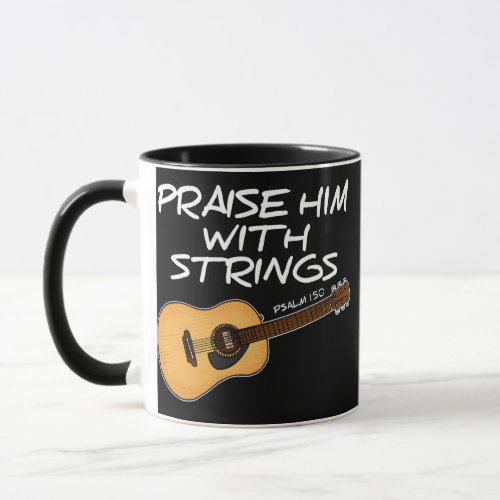Worship Guitar Praise Him With Strings Church Mug