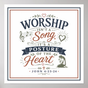 Worship Isn’t A Song Heart Christian Quote Poster