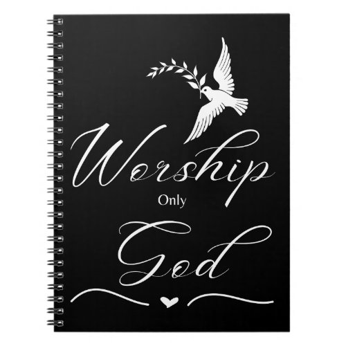 Worship Only God Notebook