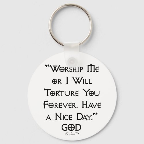 Worship or Torture Keychain