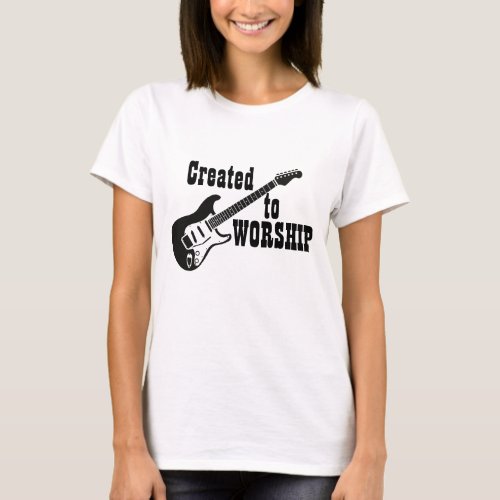 Worship Team Shirt Lead Guitar Created to Worship