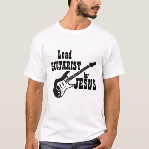 Worship Team Shirt Lead Guitar for Jesus