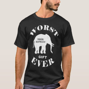 Worst Best Literal White Elephant Ever Cute Part T-Shirt