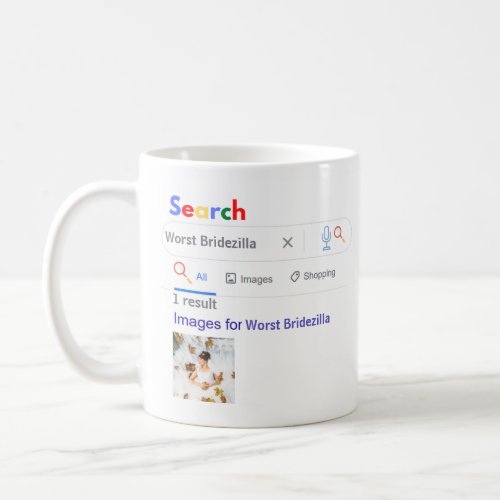 WORST BRIDEZILLA Funny PHOTO gift for Bride Coffee Mug