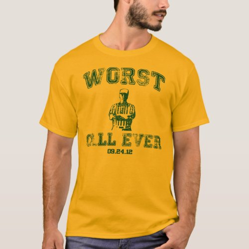 Worst Call Ever _ Gold T_Shirt
