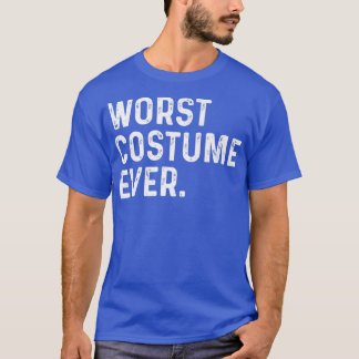 Worst Costume Ever Funny Vintage Halloween For Men T-Shirt