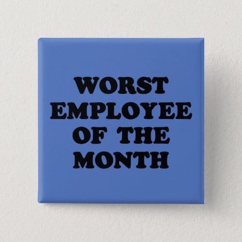 Worst employee of the month button