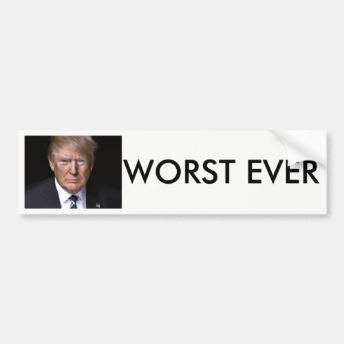 Worst Ever Anti_Donald Trump Bumper Sticker
