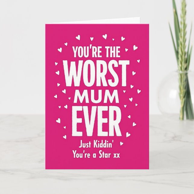Worst Mum Ever Star Mothers Day Card (Front)