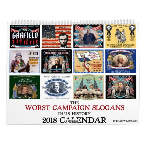 Worst Political Campaign Slogans 2018 Calendar