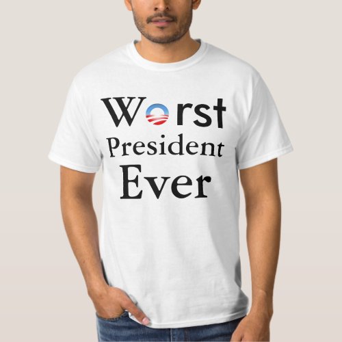 Worst President Ever _ Anti Obama T Shirt