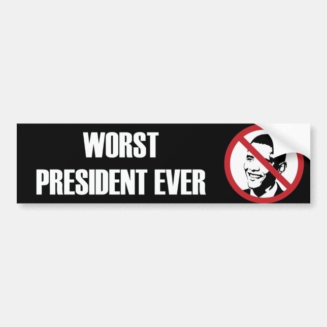 Worst President Ever Bumper Sticker (Front)