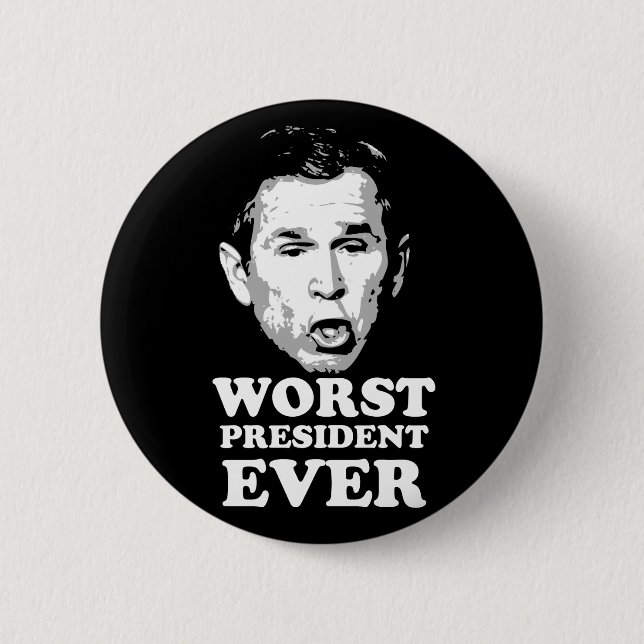 Worst President Ever Pinback Button (Front)