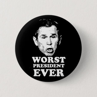 Worst President Ever Pinback Button